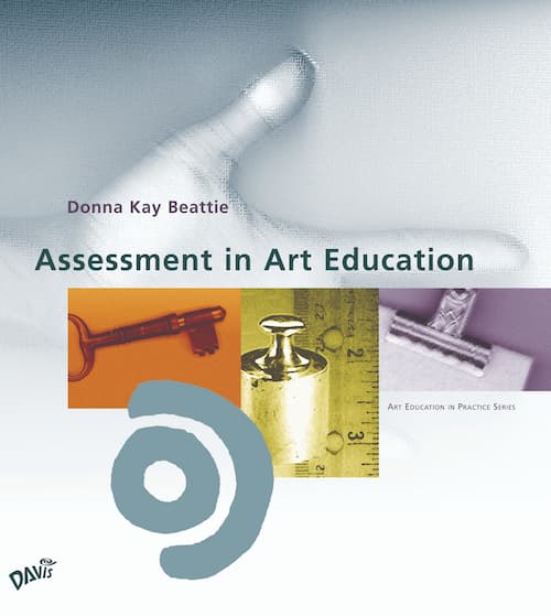 Assessment in Art Education by Donna Kay Beattie