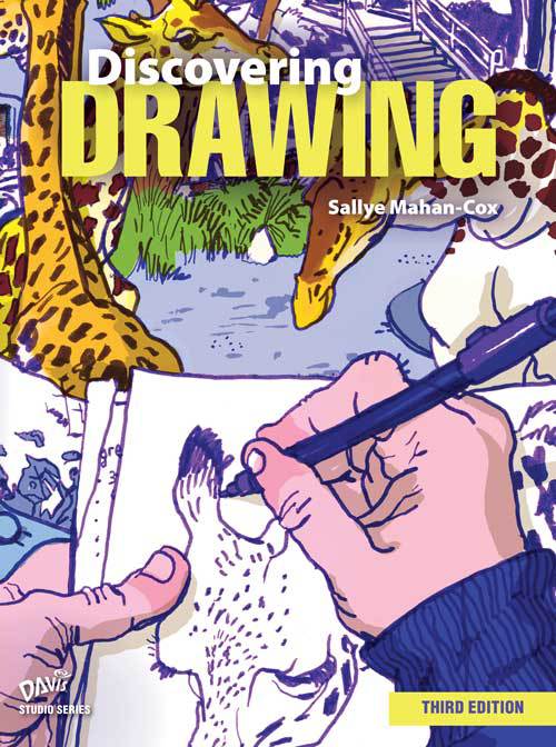 Discovering Drawing, Third Edition, by Sallye Mahan-Cox