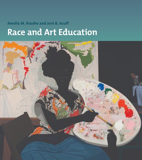 Race and Art Education by Amelia M. Kraehe and Joni B. Acuff