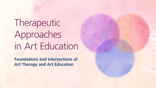 Therapeutic Approaches in Art Education