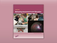 Reframing Assessment in Art Education