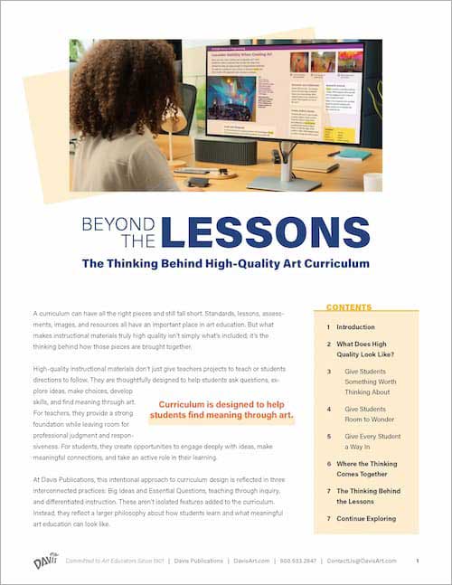 Beyond the Lessons: The Thinking Behind High-Quality Art Curriculum