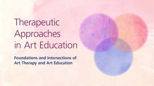 Therapeutic Approaches in Art Education
