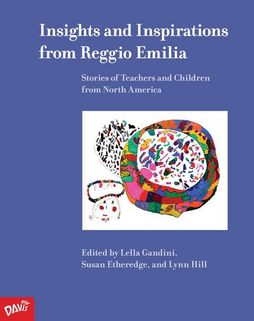 Insights and Inspirations from Reggio Emilia - Elementary