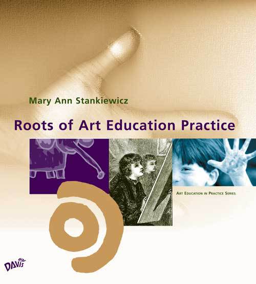Roots of Art Education Practice