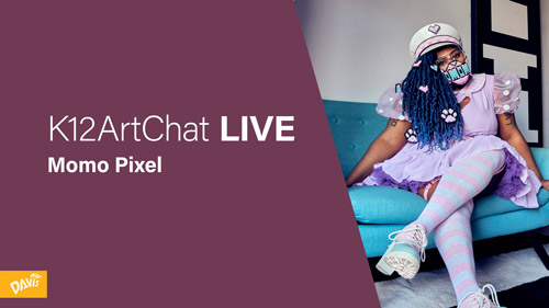 K12ArtChat LIVE with Momo Pixel
